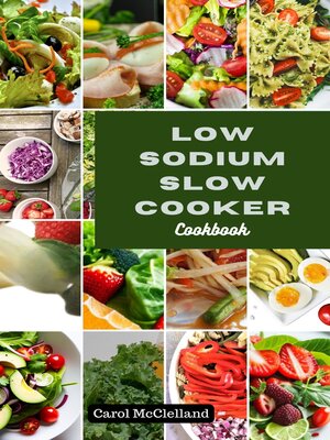 cover image of Low Sodium Slow Cooker Cookbook